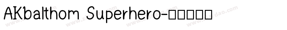 AKbalthom Superhero字体转换